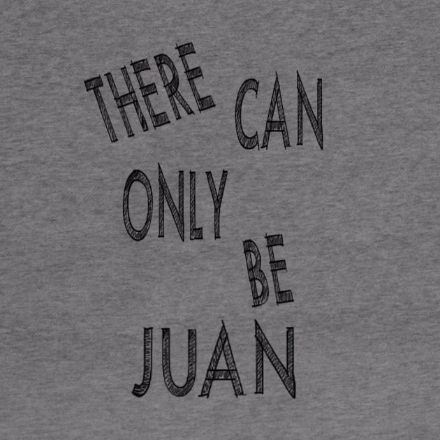 There can only be juan by A6Tz